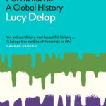 SW*IP-NL Leesgroep: Lucy Delap – Feminisms. A Global History